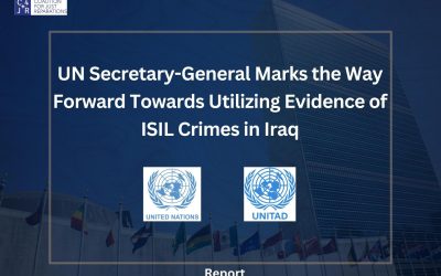UN Secretary-General Marks the Way Forward Towards Utilizing Evidence of ISIL Crimes in Iraq