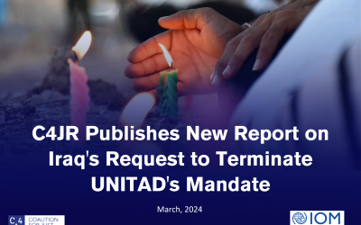 C4JR Publishes New Report: Iraqi Civil Society and Survivor Networks Position on the Request of Iraq to Terminate UNITAD’s Mandate in September 2024
